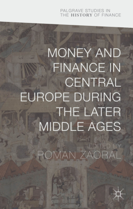 Money and Finance in Central Europe during the Later Middle Ages 