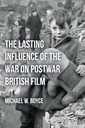 The Lasting Influence of the War on Postwar British Film 