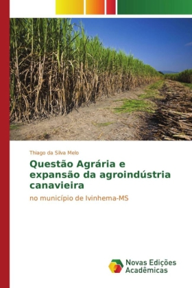 Questão Agrária e expansão da agroindústria canavieira 