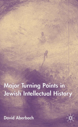 Major Turning Points in Jewish Intellectual History 