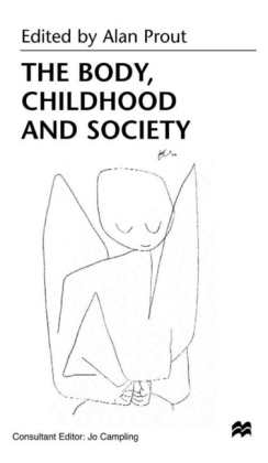 The Body, Childhood and Society 