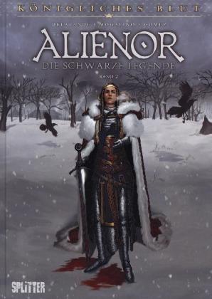 Königliches Blut - Alienor, Die schwarze Legende. Bd.2