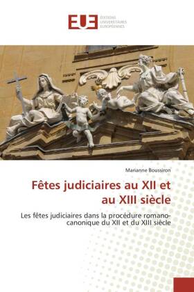 Fêtes judiciaires au XII et au XIII siècle 