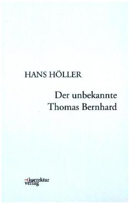 Der unbekannte Thomas Bernhard 