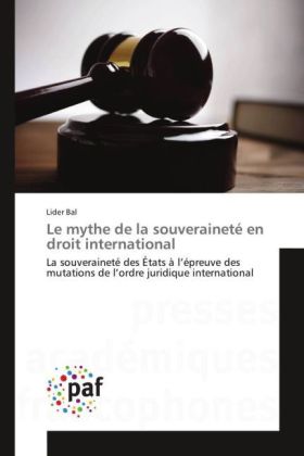 Le mythe de la souveraineté en droit international 