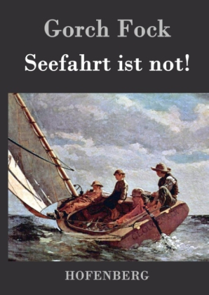 Seefahrt ist not! 