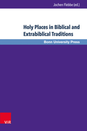 Holy Places in Biblical and Extrabiblical Traditions 