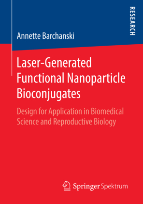 Laser-Generated Functional Nanoparticle Bioconjugates 