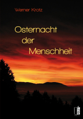 Osternacht der Menschheit