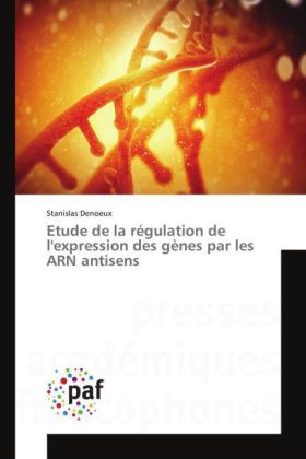 Etude de la régulation de l'expression des gènes par les ARN antisens 