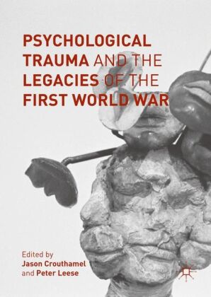 Psychological Trauma and the Legacies of the First World War 