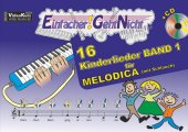Einfacher!-Geht-Nicht: 16 Kinderlieder, für MELODICA (mit Schlauch), m. 1 Audio-CD