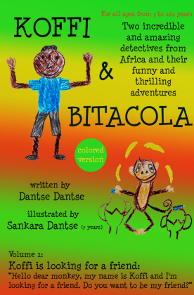 Koffi & Bitacola - Two incredible and amazing detectives from Africa and their funny and thrilling adventures 