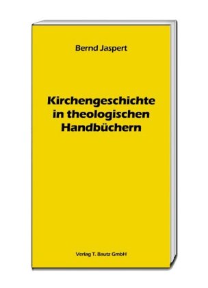 Kirchengeschichte in theologischen Handbüchern 