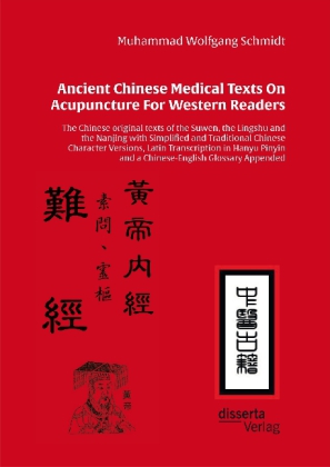 Ancient Chinese Medical Texts On Acupuncture For Western Readers 