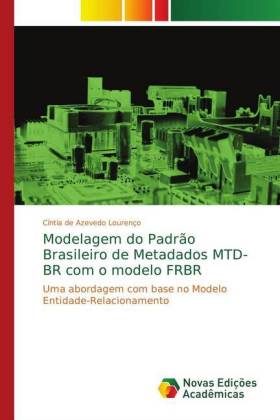 Modelagem do Padrão Brasileiro de Metadados MTD-BR com o modelo FRBR 