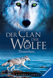 Der Clan der Wölfe, Band 1: Donnerherz; .