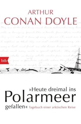 Heute dreimal ins Polarmeer gefallen 