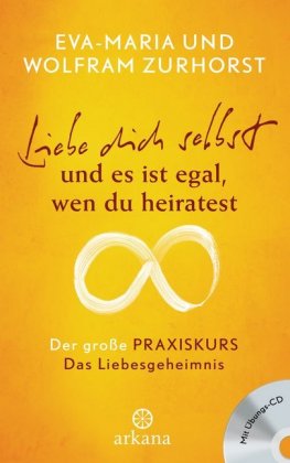 Liebe dich selbst und es ist egal wen du heiratest, m. Audio-CD 