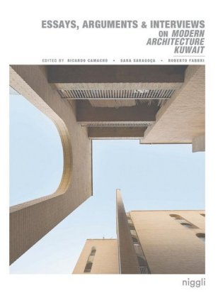 Essays, Arguments & Interviews on Modern Architecture Kuwait 