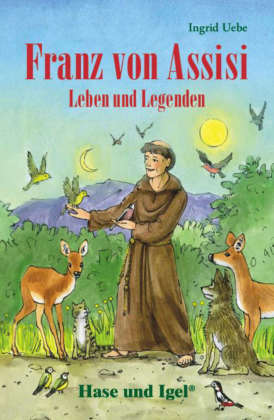Franz von Assisi - Leben und Legenden, Schulausgabe
