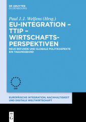 EU-Integration, TTIP, Wirtschaftsperspektiven