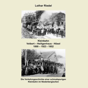 Die Kleinbahn Velbert - Heiligenhaus - Hösel 