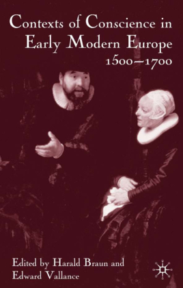 Contexts of Conscience in Early Modern Europe, 1500-1700 