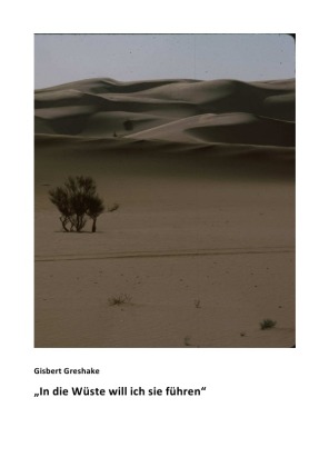 "In die Wüste will ich sie führen" 