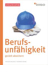 Berufsunfähigkeit gezielt absichern