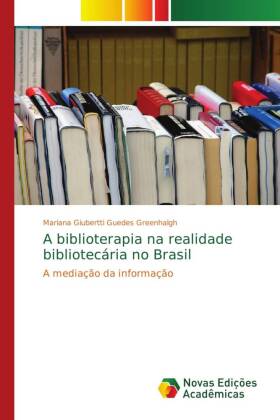 A biblioterapia na realidade bibliotecária no Brasil 