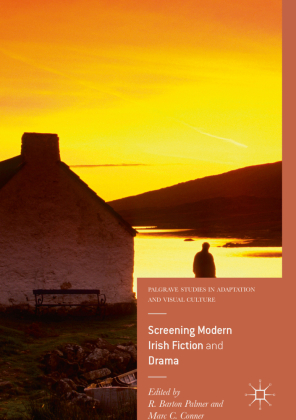 Screening Modern Irish Drama and Fiction 