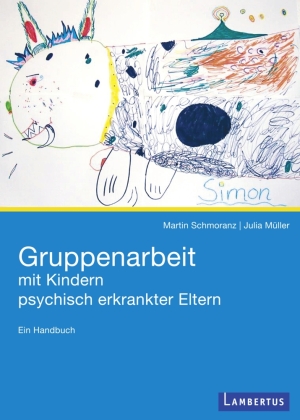 Gruppenarbeit mit Kindern psychisch kranker Eltern 