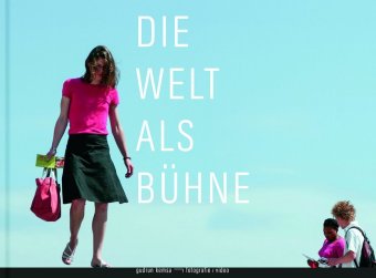 Die Welt als Bühne 