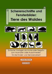 Scherenschnitte und Fensterbilder: Tiere des Waldes Cover