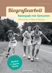 Biografiearbeit. Ratespaß mit Senioren - Kindheit, Jugend & Familie Cover