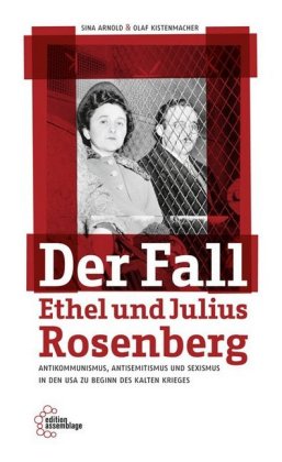 Der Fall Ethel und Julius Rosenberg 