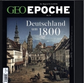 GEO Epoche / GEO Epoche 79/2016 - Deutschland um 1800