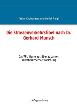 Die Strassenverkehrsfibel nach Dr. Gerhard Munsch 