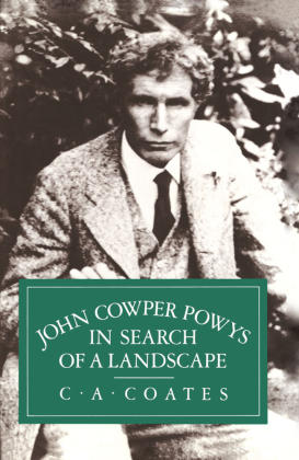 John Cowper Powys in Search of a Landscape 
