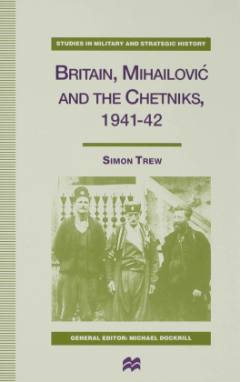 Britain, Mihailovic and the Chetniks, 1941-42 