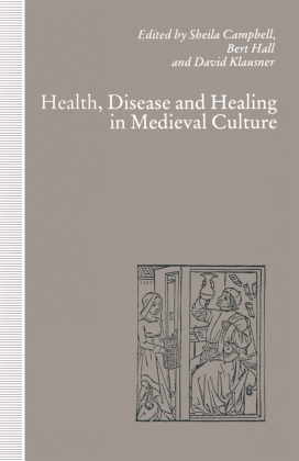 Health, Disease and Healing in Medieval Culture 