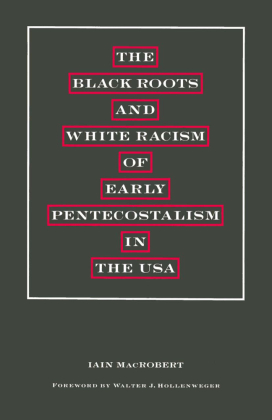 The Black Roots and White Racism of Early Pentecostalism in the USA 