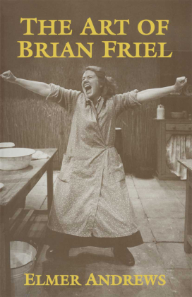 The Art of Brian Friel 