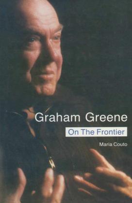 Graham Greene: On the Frontier 