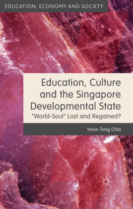 Education, Culture and the Singapore Developmental State 