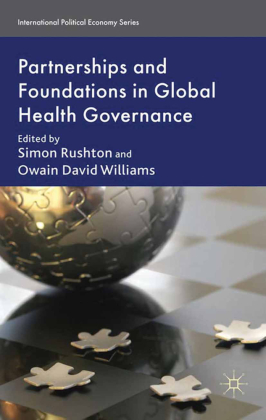 Partnerships and Foundations in Global Health Governance 