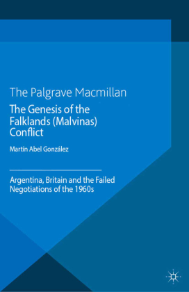 The Genesis of the Falklands (Malvinas) Conflict 