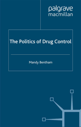 The Politics of Drug Control 
