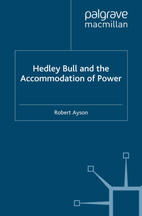 Hedley Bull and the Accommodation of Power 